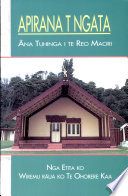 Apirana Turupu Ngata Kt., MA., LLB., D LIT., MP. : ana tuhinga i roto i te reo Maori /