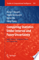 Computing statistics under interval and fuzzy uncertainty : applications to computer science and engineering /