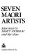 Seven Maori artists : interviews /