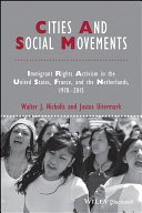 Cities and social movements : immigrant rights activism in the US, France, and the Netherlands, 1970-2015 /