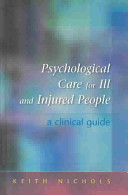 Psychological care for ill and injured people : a clinical guide /