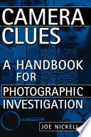 Camera clues : a handbook for photographic investigation /