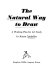 The natural way to draw : a working plan for art study /