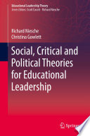 Social, critical and political theories for educational leadership /