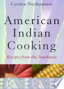 American Indian cooking : recipes from the Southwest /