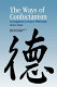 The ways of Confucianism : investigations in Chinese philosophy /