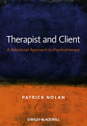 Therapist and client : a relational approach to psychotherapy /