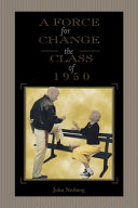 A force for change : the Class of 1950 /