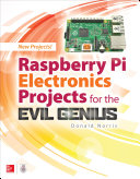 Raspberry Pi electronics projects for the evil genius /