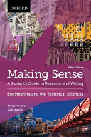 Making sense : a student's guide to research and writing : engineering and the technical sciences /