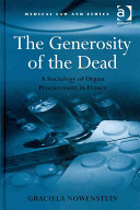 The generosity of the dead : a sociology of organ procurement in France /
