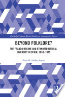 Beyond Folklore? : The Franco Regime and Ethnoterritorial Diversity in Spain, 1930-1975 /