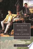 Ecology on the ground and in the clouds : Aime Bonpland and Alexander von Humboldt /