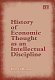 History of economic thought as an intellectual discipline /