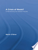 A crisis of waste? : understanding the rubbish society /
