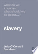 What do we know and what should we do about slavery? /