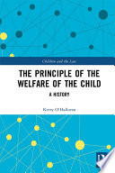 The principle of the welfare of the child : a history /
