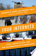 Four internets : data, geopolitics, and the governance of cyberspace /