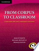 From corpus to classroom : language use and language teaching /