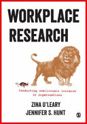 Workplace research : conducting small-scale research in organizations /