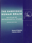 The embryonic human brain : an atlas of developmental stages /
