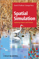 Spatial simulation : exploring pattern and process /