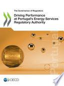 The Governance of Regulators Driving Performance at Portugal's Energy Services Regulatory Authority.