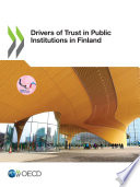 DRIVERS OF TRUST IN PUBLIC INSTITUTIONS IN FINLAND.