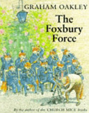 The Foxbury force /