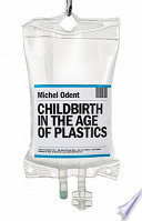 Childbirth in the age of plastics /