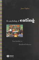 The psychology of eating : from healthy to disordered behavior /
