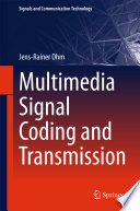 Multimedia signal coding and transmission /