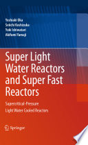 Super light water reactors and super fast reactors : supercritical-pressure light water cooled reactor /