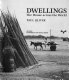 Dwellings : the house across the world /