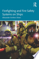 Firefighting and fire safety systems on ships /