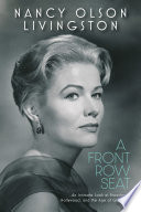 A front row seat : an intimate look at Broadway, Hollywood, and the age of glamour /