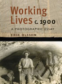 Working lives, 1900s : a photographic essay /