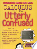 Calculus for the utterly confused /