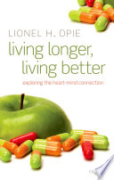 Living longer, living better : exploring the heart-mind connection /