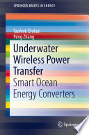 Underwater wireless power transfer : smart ocean energy converters /