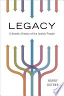 Legacy : a genetic history of the Jewish people /