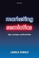 Marketing semiotics : signs, strategies, and brand value /