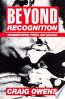 Beyond recognition : representation, power, and culture /