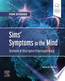 Sims' symptoms in the mind : textbook of descriptive psychopathology /