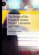 The image of the puppet in Italian theater, literature and film /