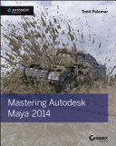 Mastering Autodesk : Maya 2014 /
