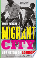 Migrant city : a new history of London /
