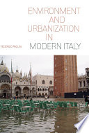 Environment and urbanization in modern Italy /