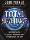 Total surveillance : investigating the Big Brother world of e-spies, eavesdroppers and CCTV /