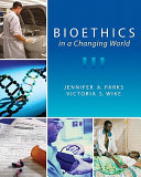 Bioethics in a changing world /